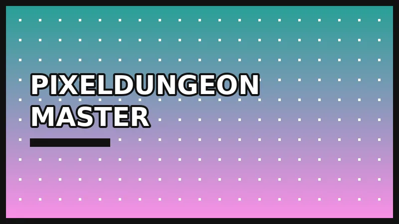 PixelDungeon Master