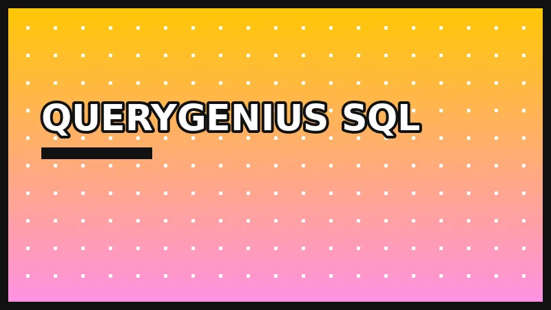 QueryGenius SQL